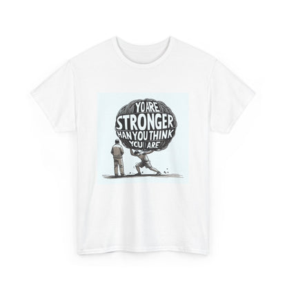 Strength Unisex Tee - You are stronger than you think you are