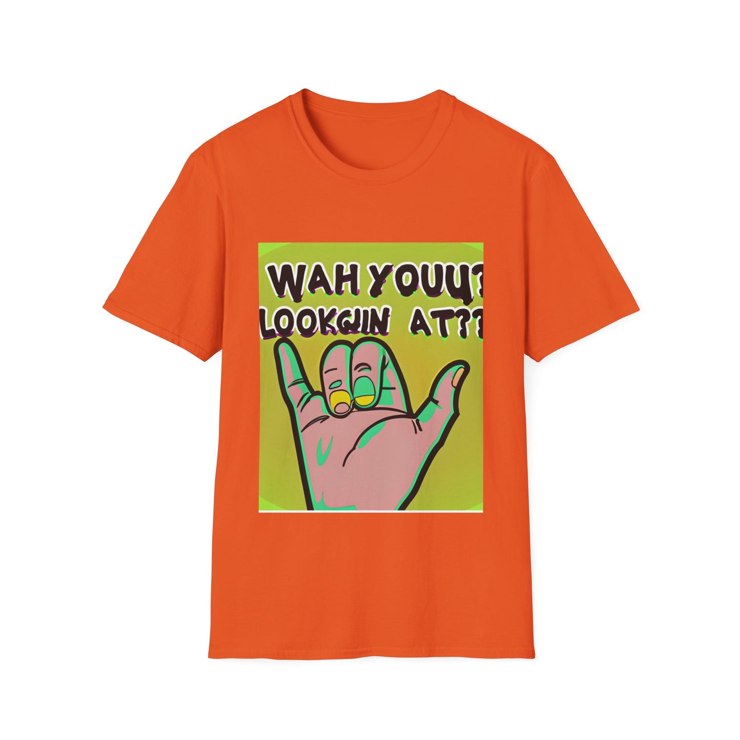 Wah Yuh Lookin At Unisex Softstyle T-Shirt