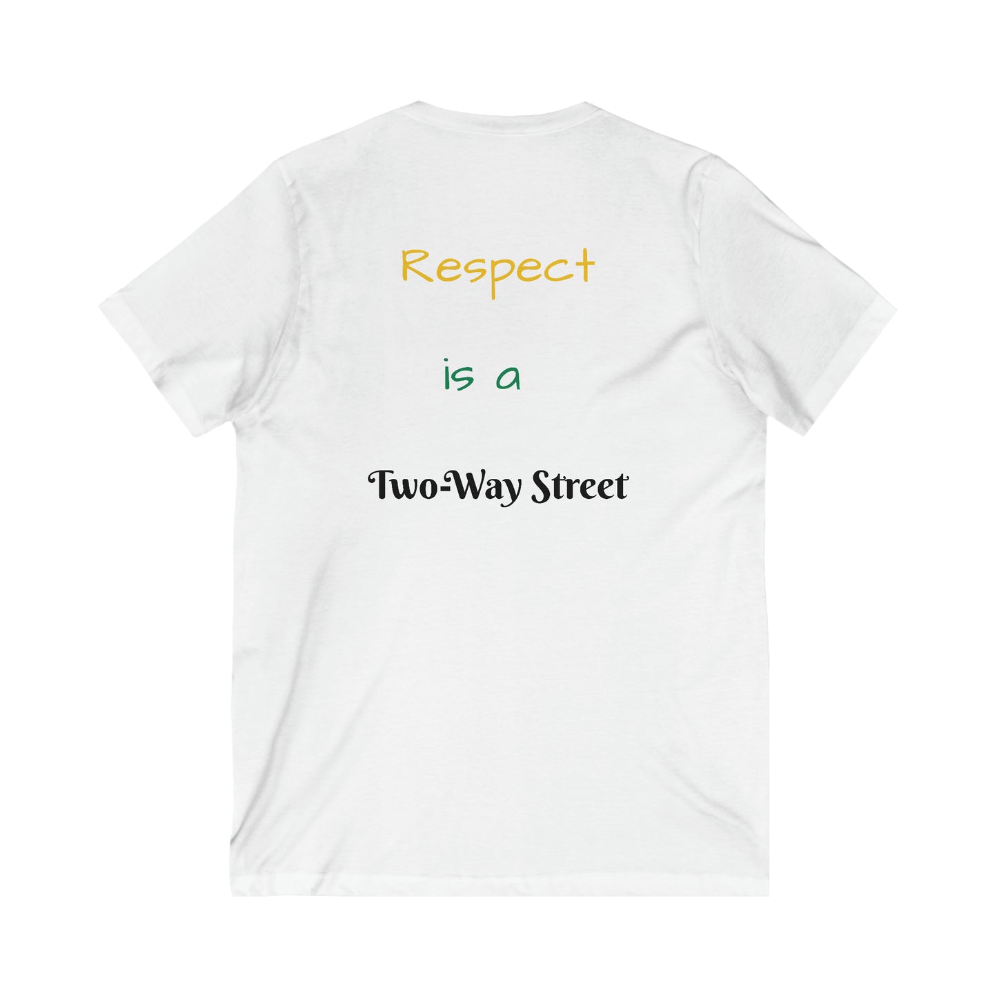 Respect is a Two-Way Street Unisex V-Neck Tee