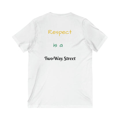 Respect is a Two-Way Street Unisex V-Neck Tee