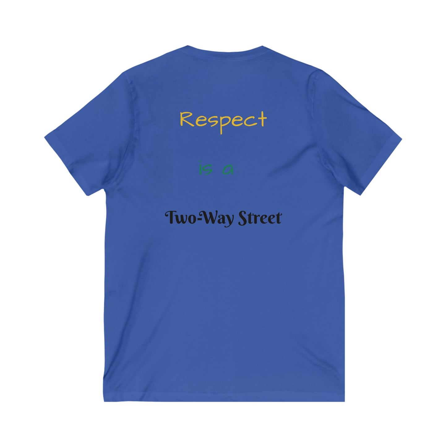 Respect is a Two-Way Street Unisex V-Neck Tee