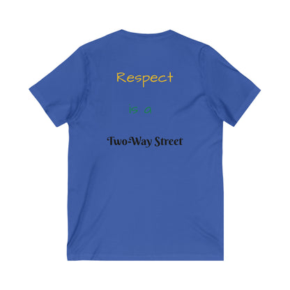 Respect is a Two-Way Street Unisex V-Neck Tee