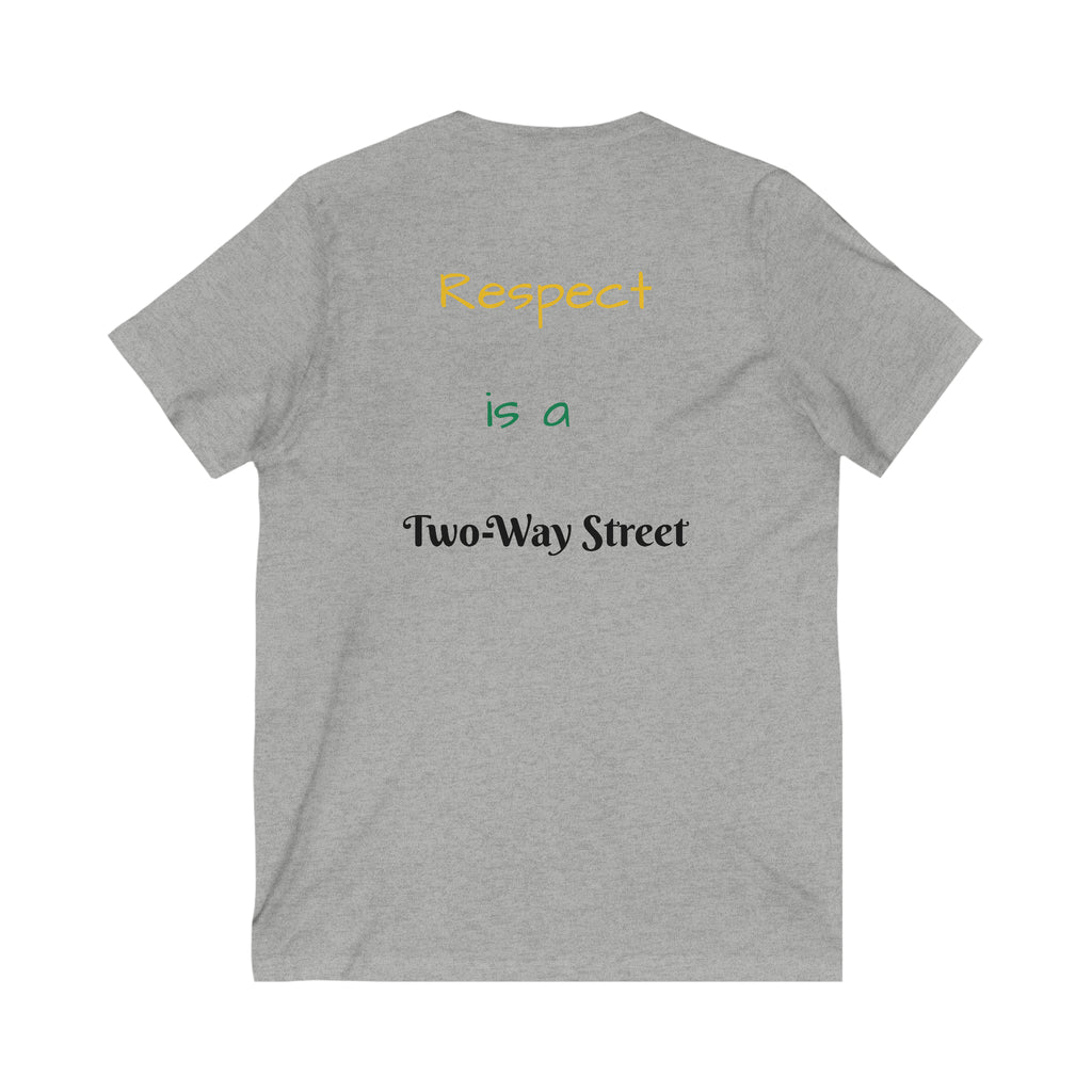Respect is a Two-Way Street Unisex V-Neck Tee