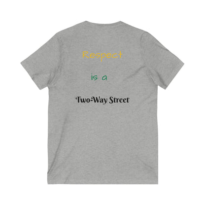 Respect is a Two-Way Street Unisex V-Neck Tee