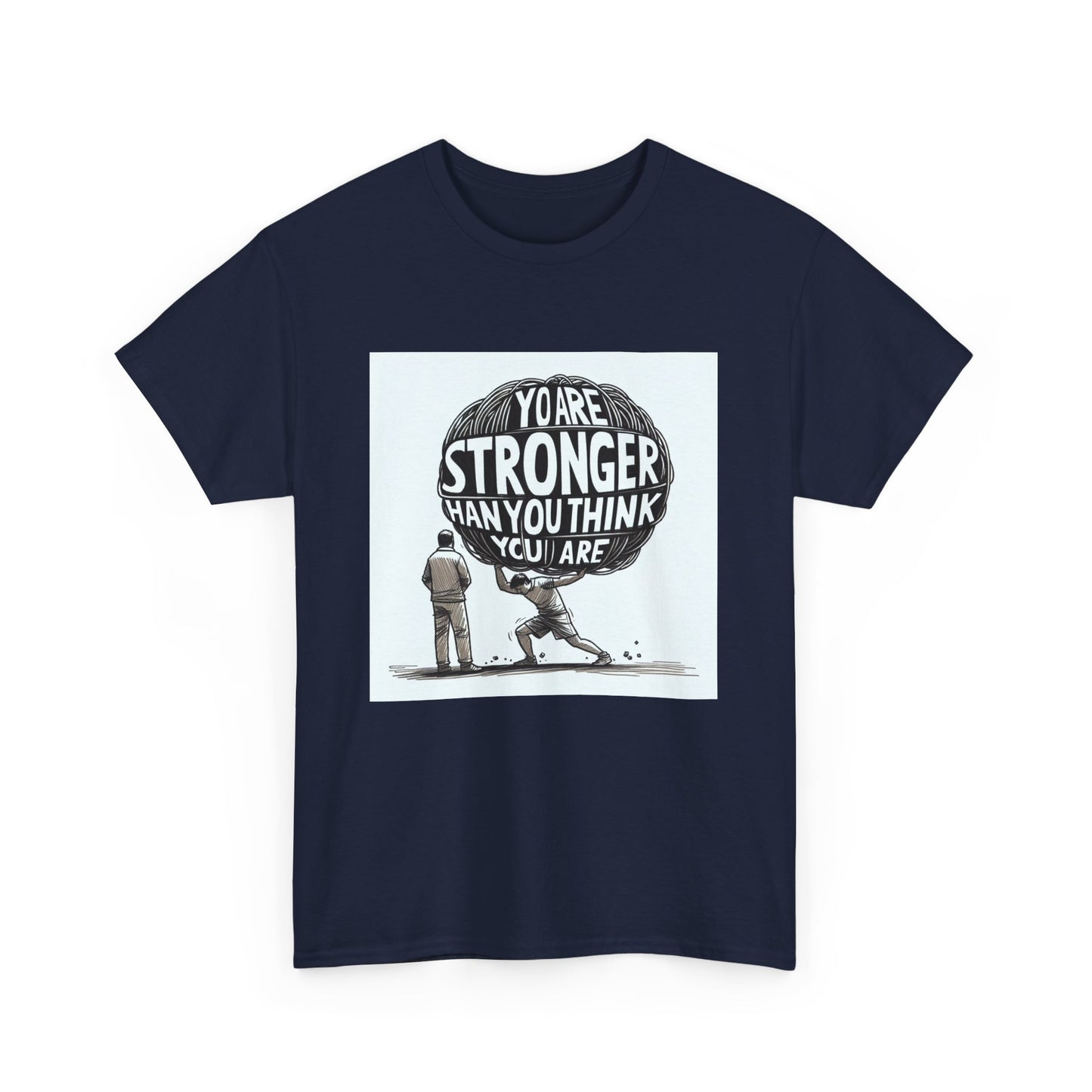 Strength Unisex Tee - You are stronger than you think you are