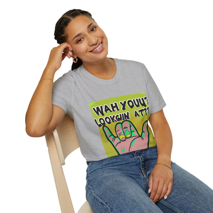 Wah Yuh Lookin At Unisex Softstyle T-Shirt