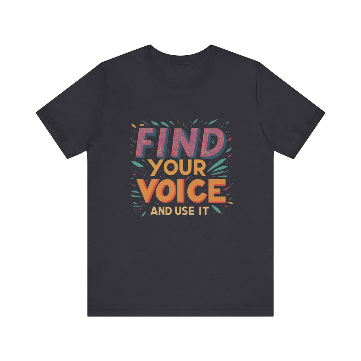 encuentra tu voz Camiseta de manga corta Unisex Jersey