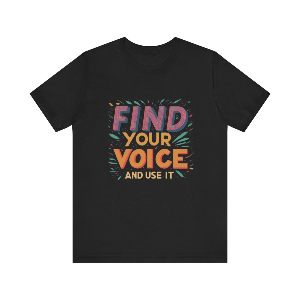 encuentra tu voz Camiseta de manga corta Unisex Jersey