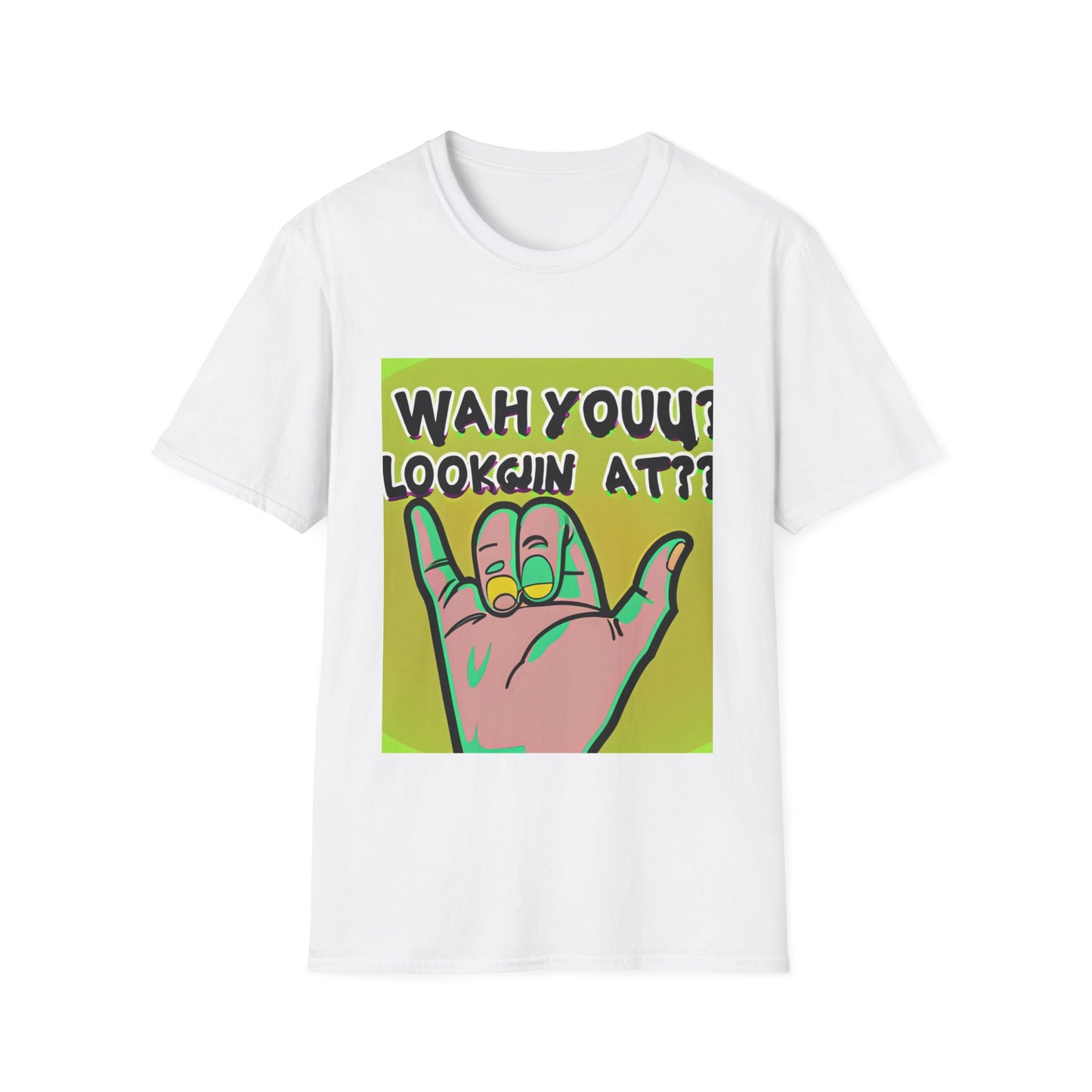 Wah Yuh Lookin At Unisex Softstyle T-Shirt