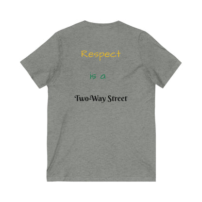 Respect is a Two-Way Street Unisex V-Neck Tee