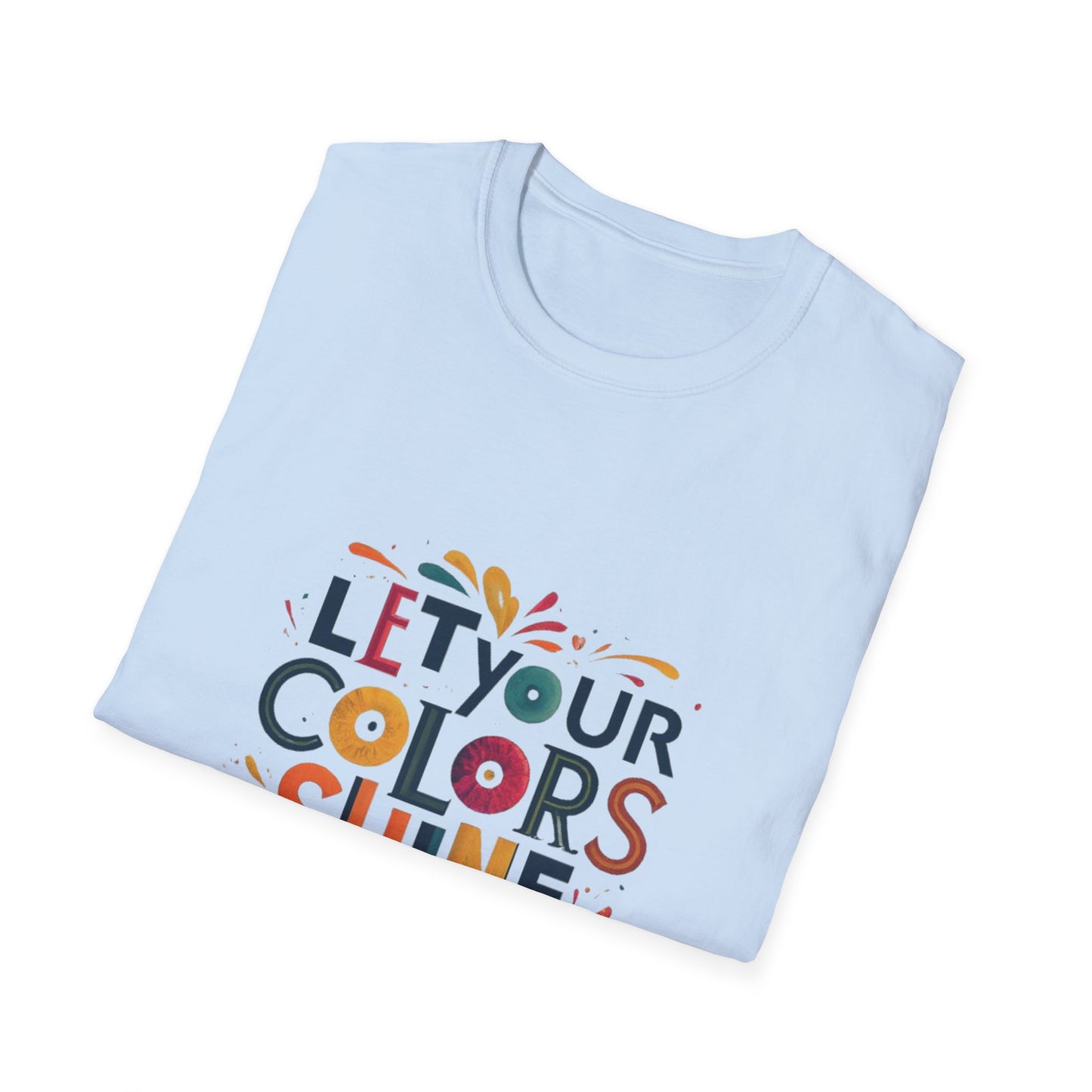 Let you colour shine Unisex Softstyle T-Shirt