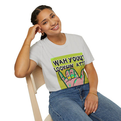 Wah Yuh Lookin At Unisex Softstyle T-Shirt