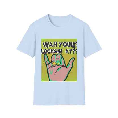 Wah Yuh Lookin At Unisex Softstyle T-Shirt