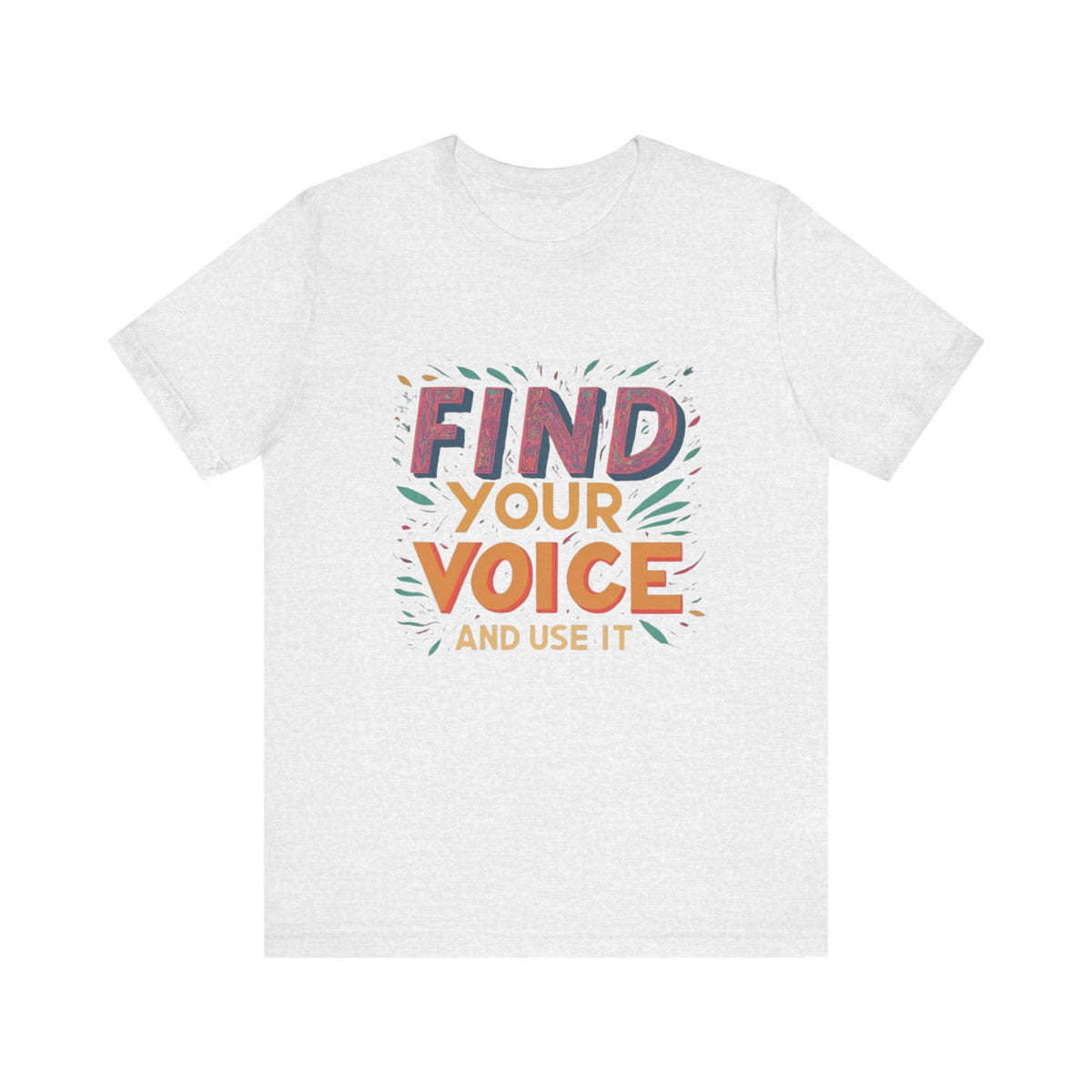 encuentra tu voz Camiseta de manga corta Unisex Jersey