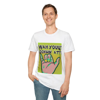 Wah Yuh Lookin At Unisex Softstyle T-Shirt