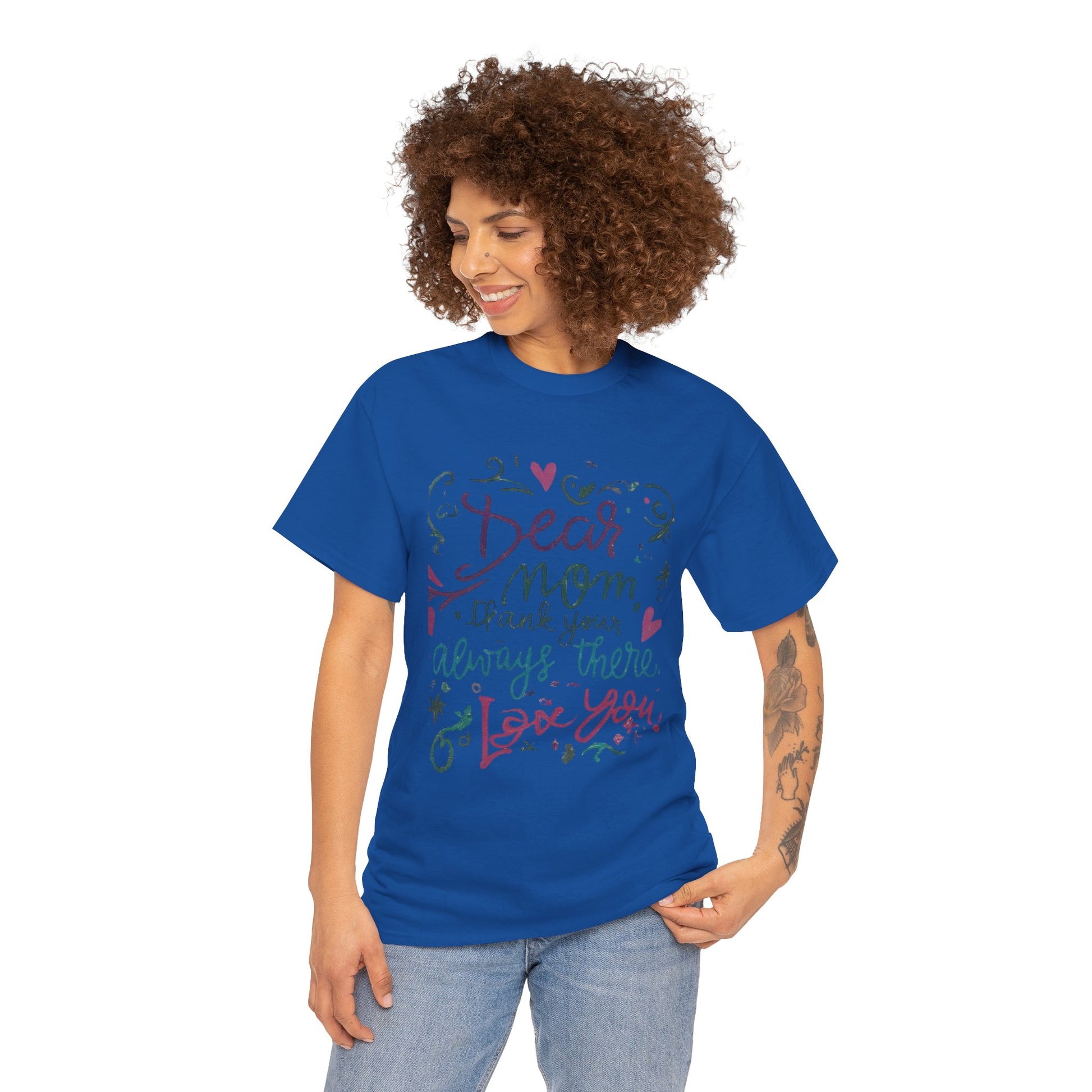 Dear Mom Thank you for always being there t-shirt