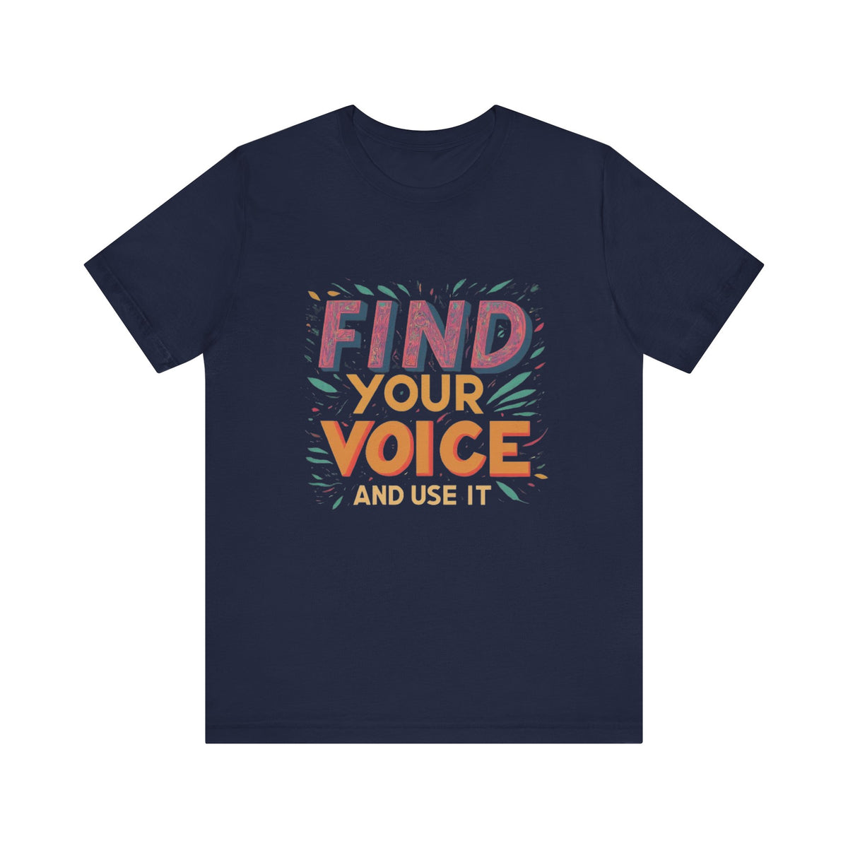 encuentra tu voz Camiseta de manga corta Unisex Jersey